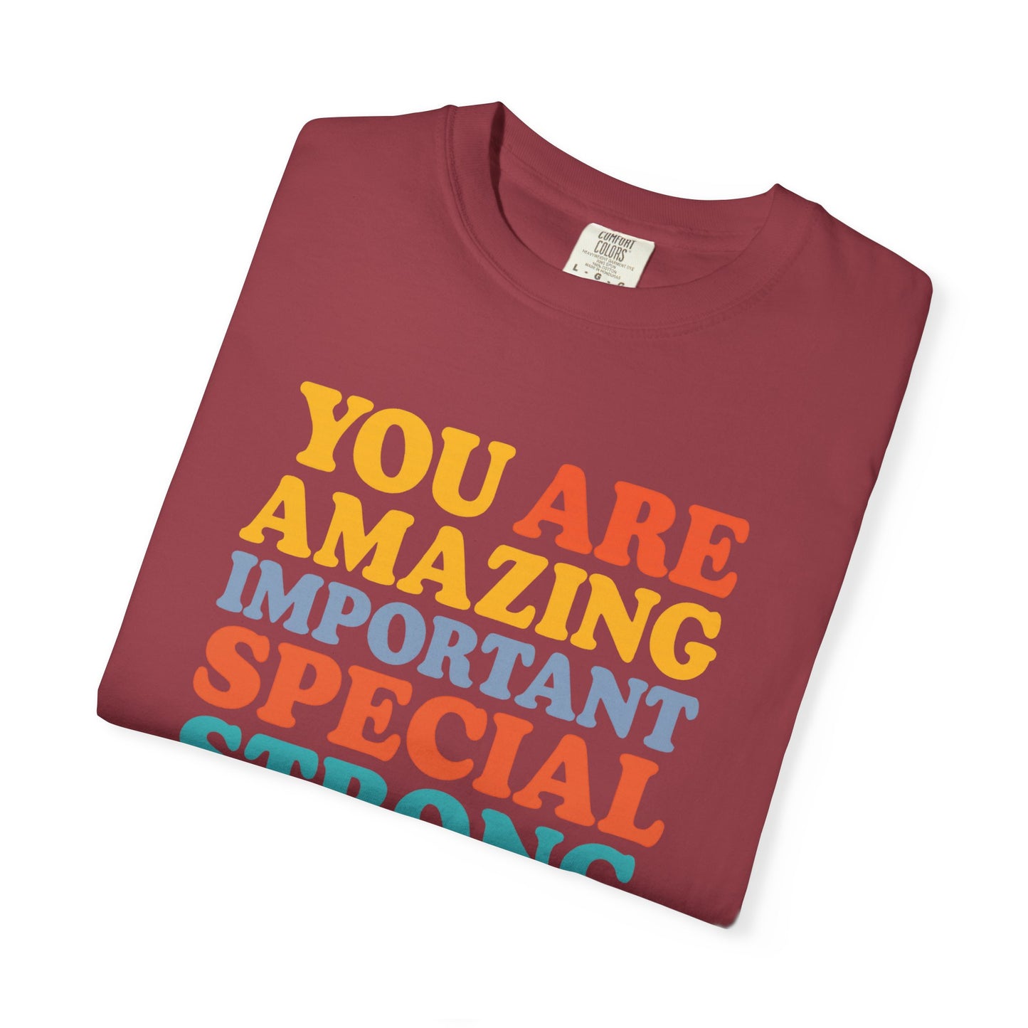 Garment-Dyed T-shirt - You Are Amazing