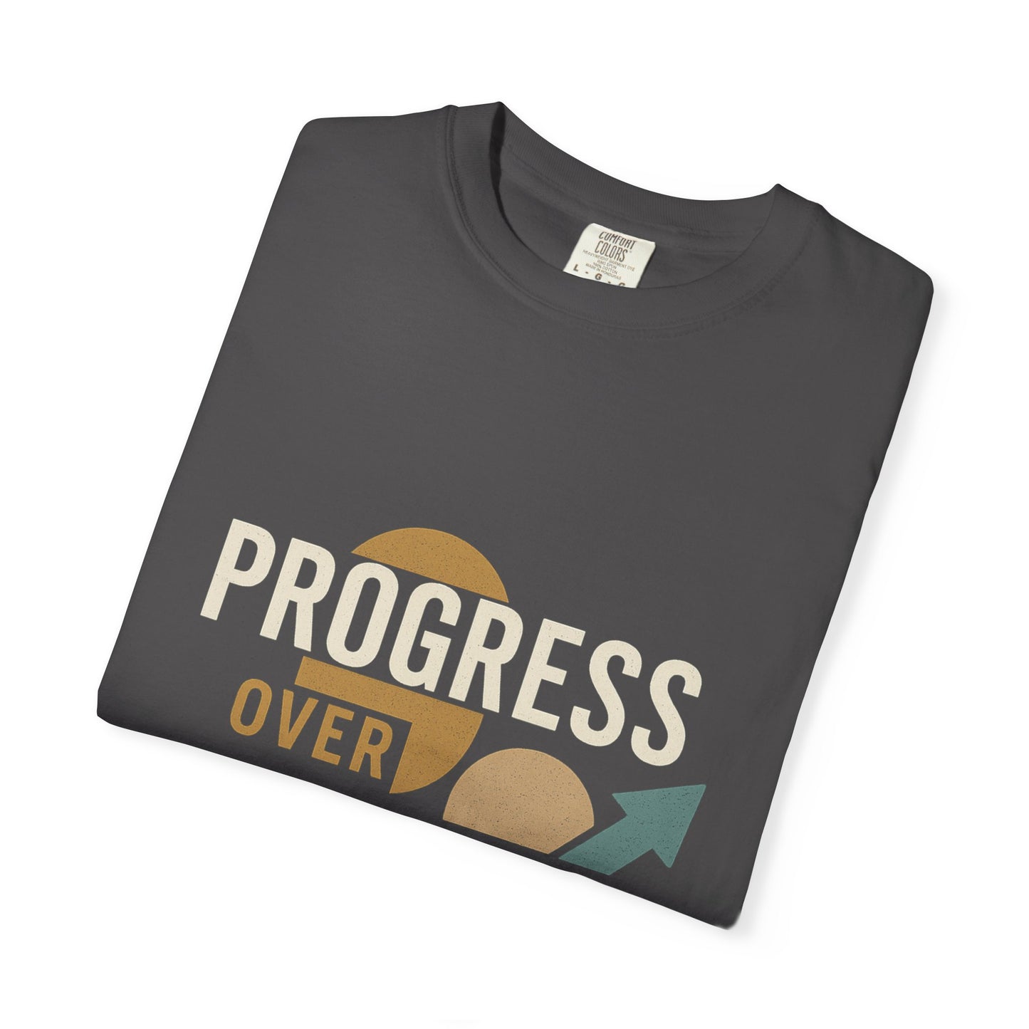 Garment-Dyed T-shirt - Progress Over Perfection Design