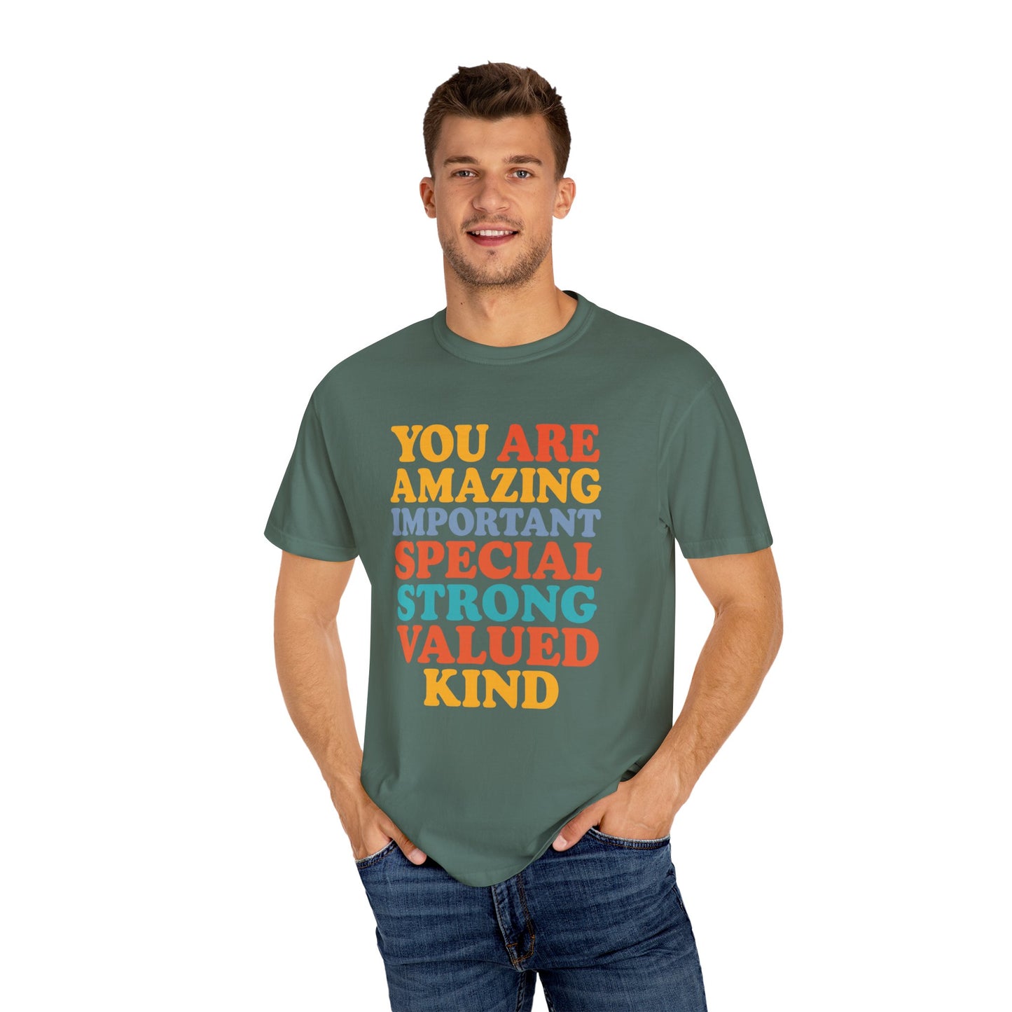 Garment-Dyed T-shirt - You Are Amazing