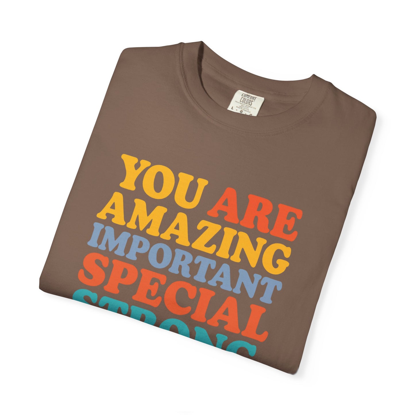 Garment-Dyed T-shirt - You Are Amazing