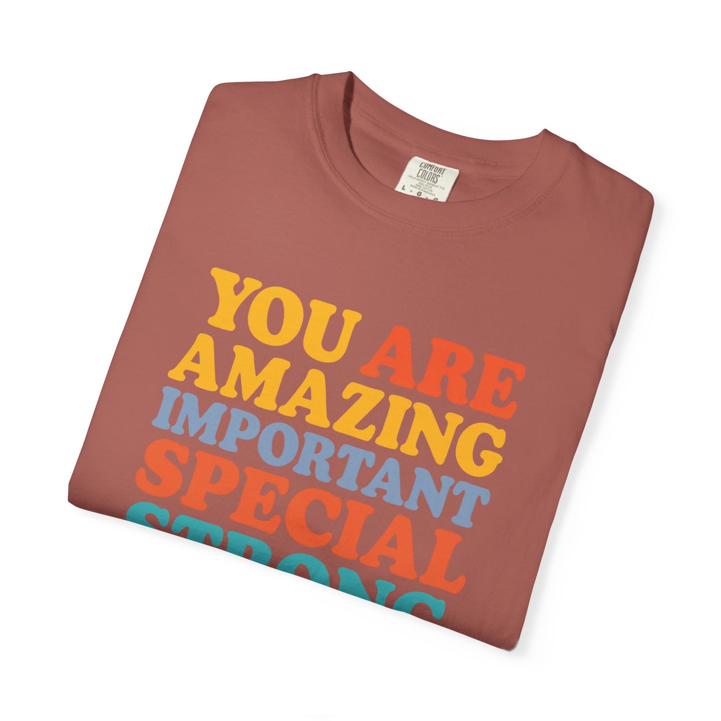 Garment-Dyed T-shirt - You Are Amazing
