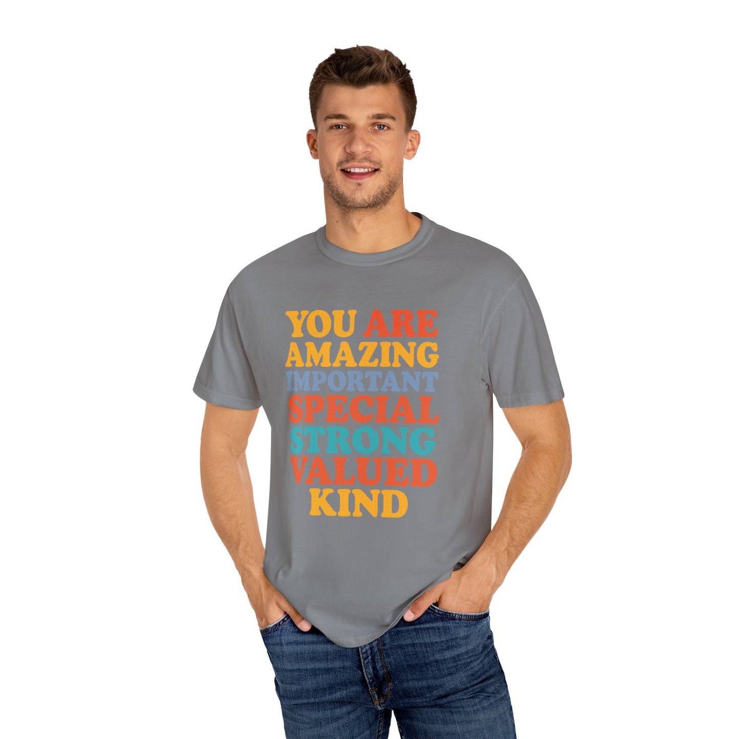Garment-Dyed T-shirt - You Are Amazing