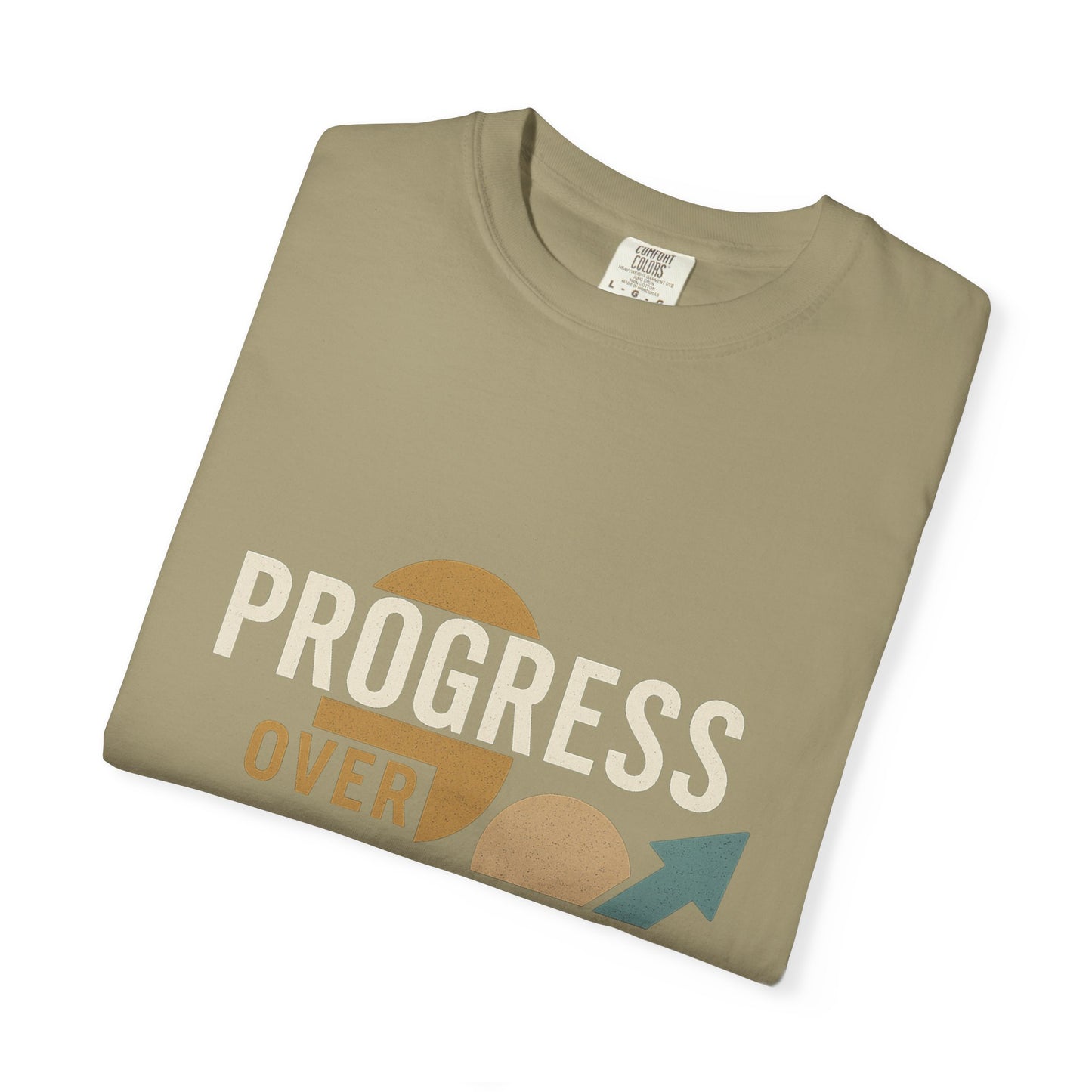 Garment-Dyed T-shirt - Progress Over Perfection Design