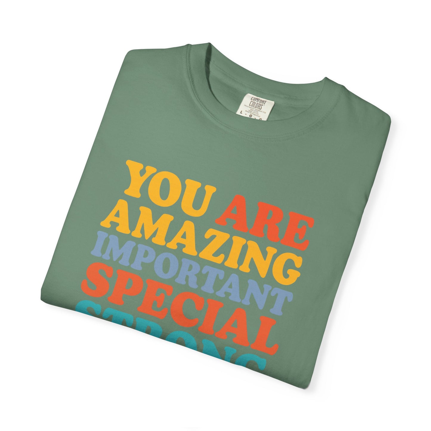 Garment-Dyed T-shirt - You Are Amazing