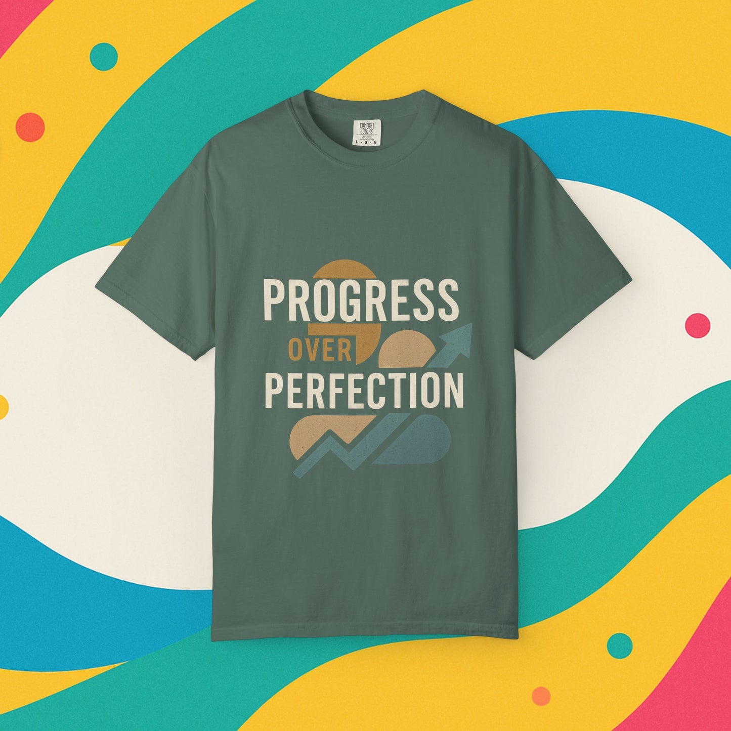 Garment-Dyed T-shirt - Progress Over Perfection Design