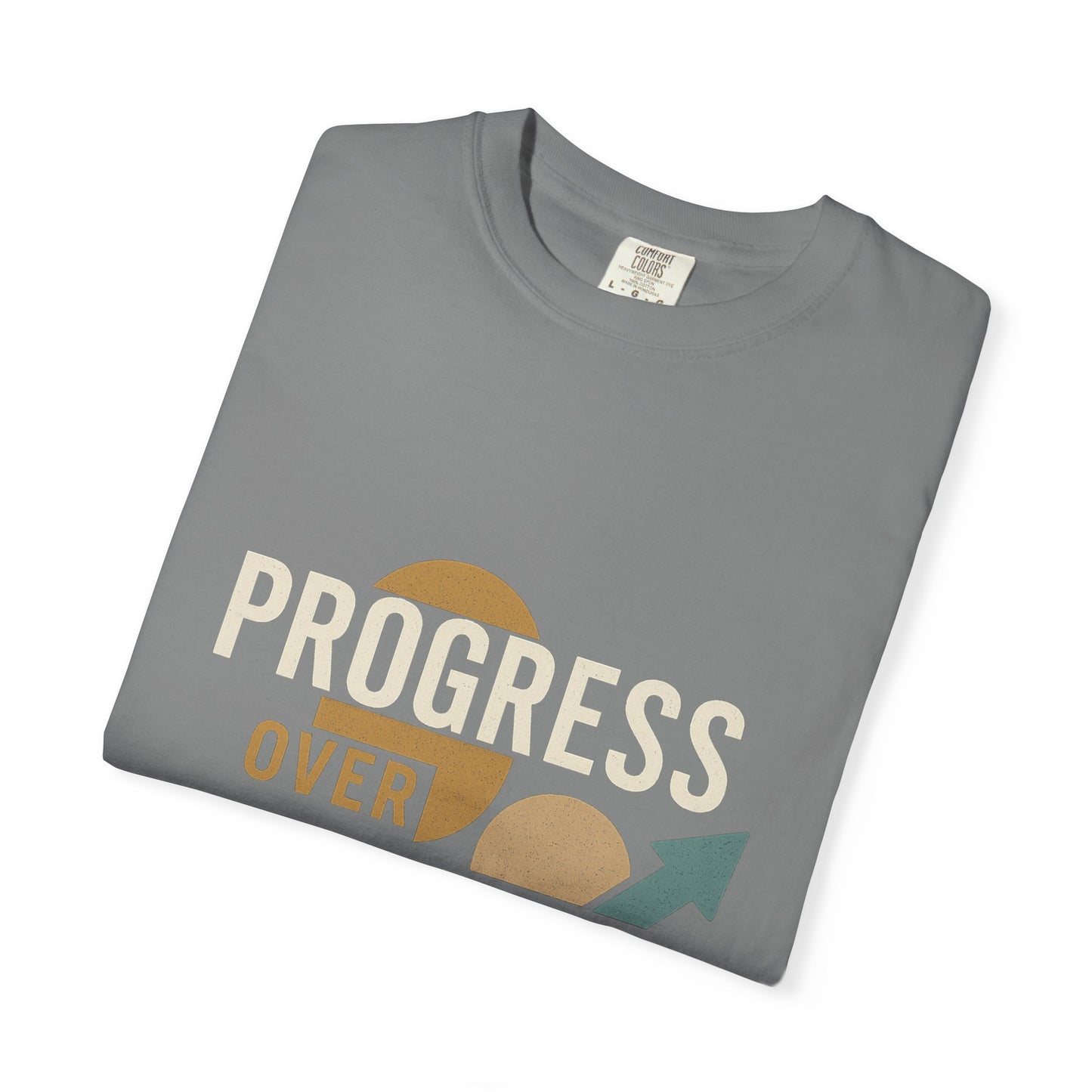 Garment-Dyed T-shirt - Progress Over Perfection Design