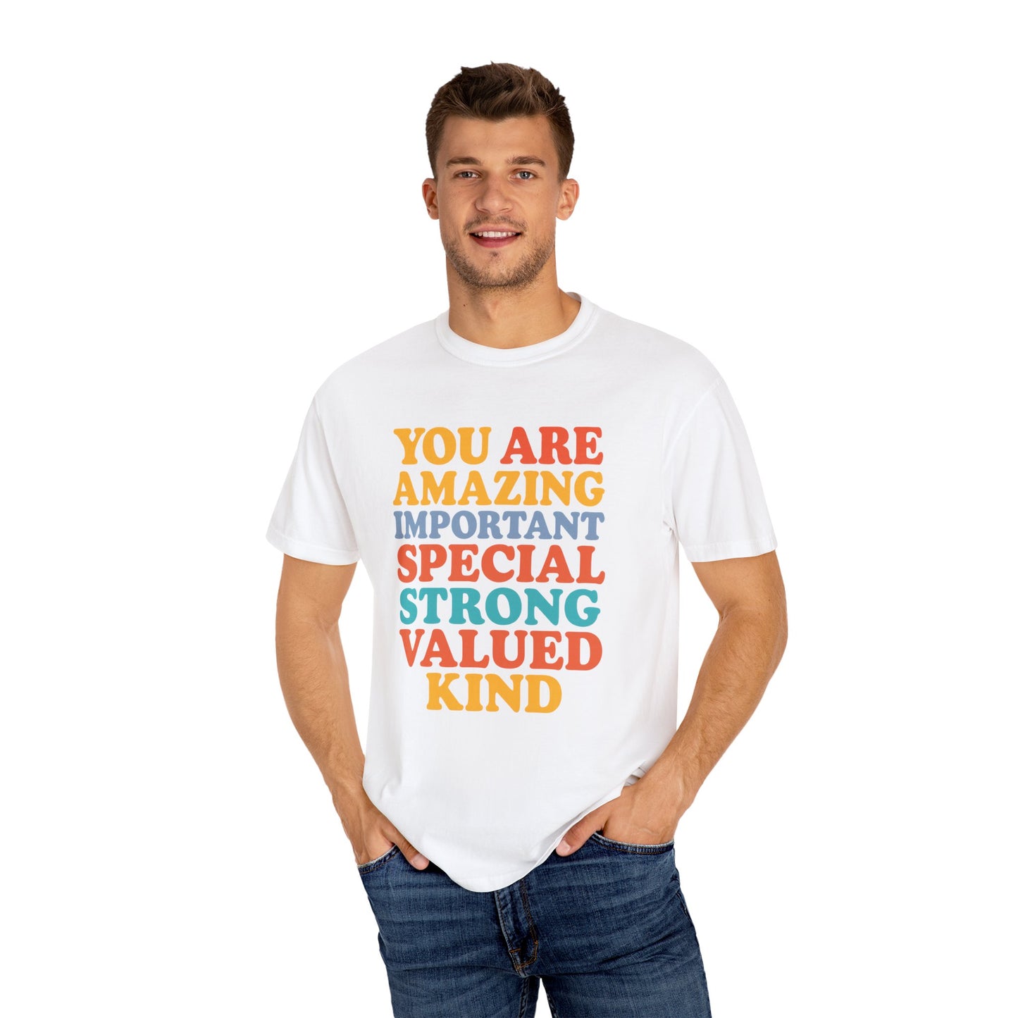 Garment-Dyed T-shirt - You Are Amazing