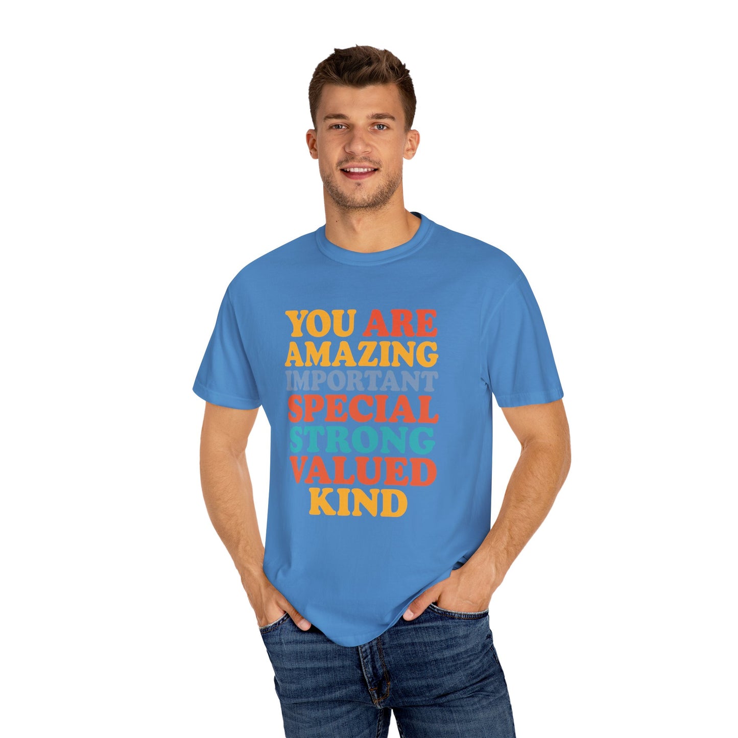 Garment-Dyed T-shirt - You Are Amazing