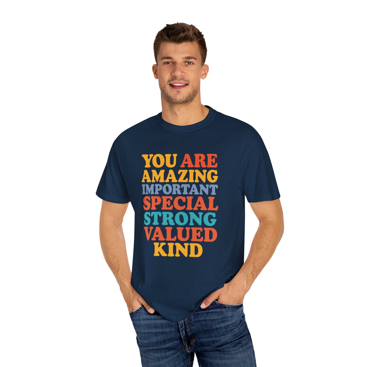 Garment-Dyed T-shirt - You Are Amazing